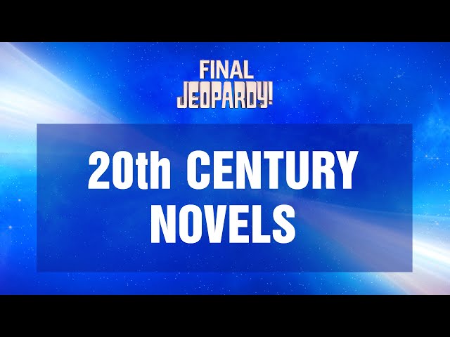 20th Century Novels | Final Jeopardy! | JEOPARDY!