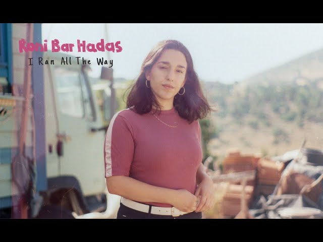 Roni Bar Hadas - I Ran All The Way