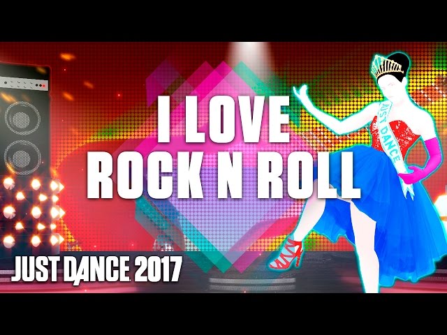 Just Dance 2017: I Love Rock ‘N’ Roll by Fast Forward Highway- Official Track Gameplay [US]