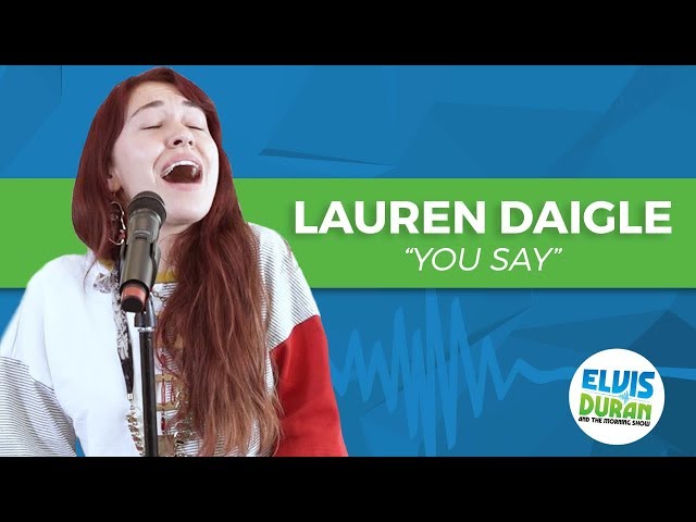 Lauren Daigle - "You Say" | Elvis Duran Live