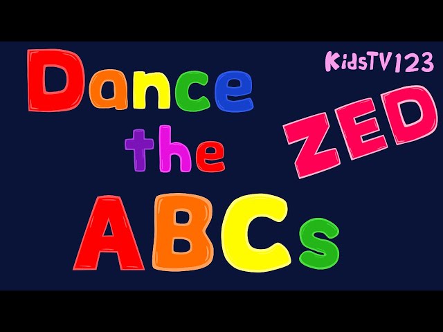 Dance the ABCs (ZED version) - ABC Song