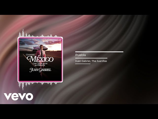 Juan Gabriel - Puebla (Audio) ft. The JuanRas