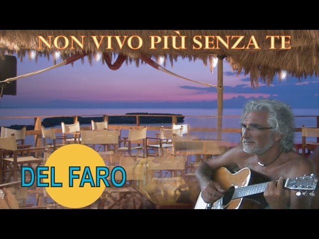 Del Faro - Non vivo più senza te (Mino Siciliano)