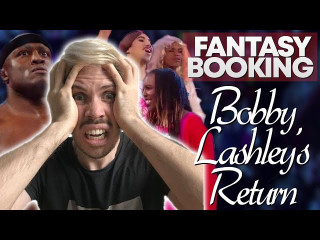 How Adam Would Book... Bobby Lashley's WWE Return
