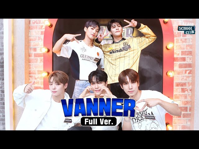 LIVE: [After School Club] The ‘PERFORMERS’ who conquer the stage! Don’t miss VANNER on ASC! _Ep.589