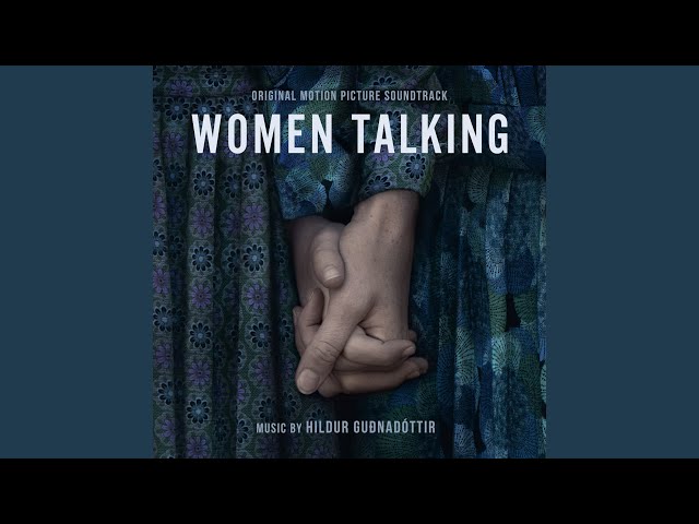 Not All Men (From "Women Talking" Soundtrack)
