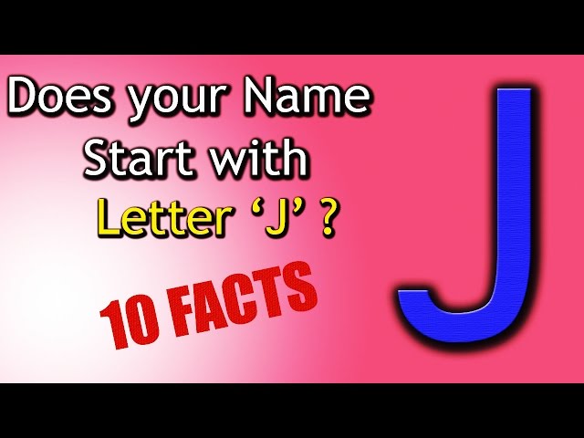 10 Facts about the People whose name starts with Letter 'J' | Personality Traits