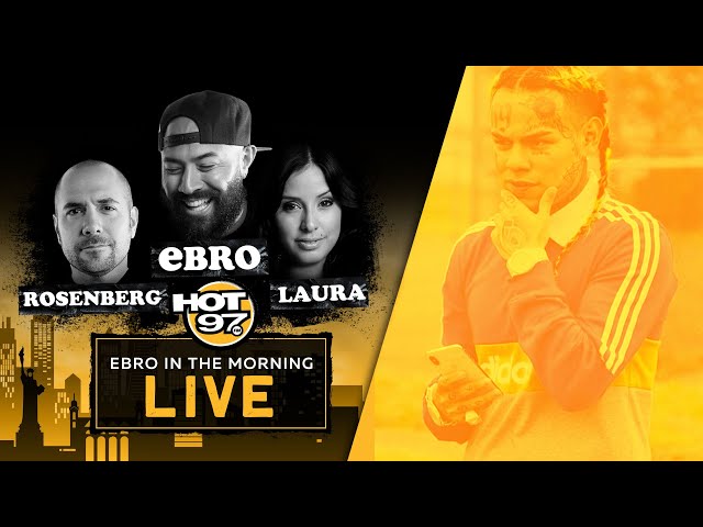 6ix9ine Trolls Tory Lanez, 50 Cent vs Ja Rule + COVID-19 Response | Ebro in the Morning Uncensored
