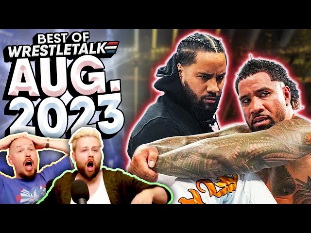 Best Of WrestleTalk - August 2023