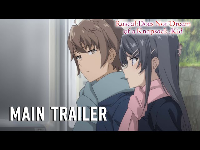 Rascal Does Not Dream of a Knapsack Kid |  MAIN TRAILER (Tickets on sale now!)