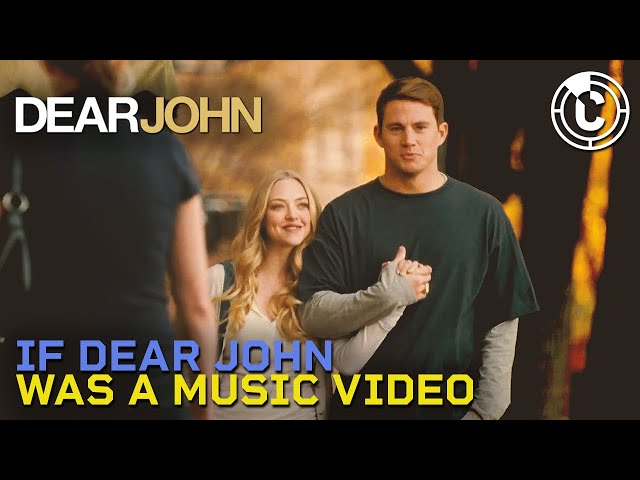 If Dear John Was A Music Video 🎶 | CineClips