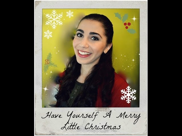 Have Yourself A Merry Little Christmas (Lainey Lipson Cover)
