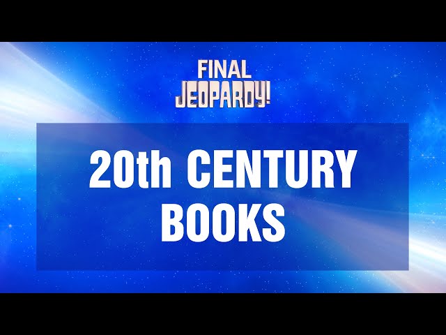 20th Century Books | Final Jeopardy! | JEOPARDY!