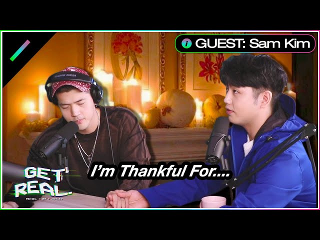 Sam Kim's First Intimate Thanksgiving | GET REAL Ep. #22 Highlight