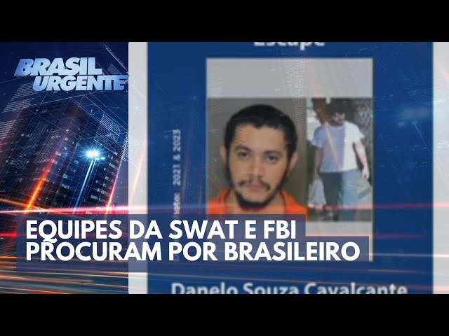 Equipes da SWAT e FBI procuram por brasileiro foragido nos EUA | Brasil Urgente