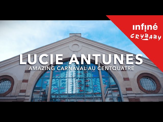 Lucie Antunes presents 'Amazing Carnaval' live at Centquatre-Paris