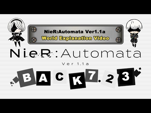 World Explanation | NieR:Automata Ver1.1a returns July 23