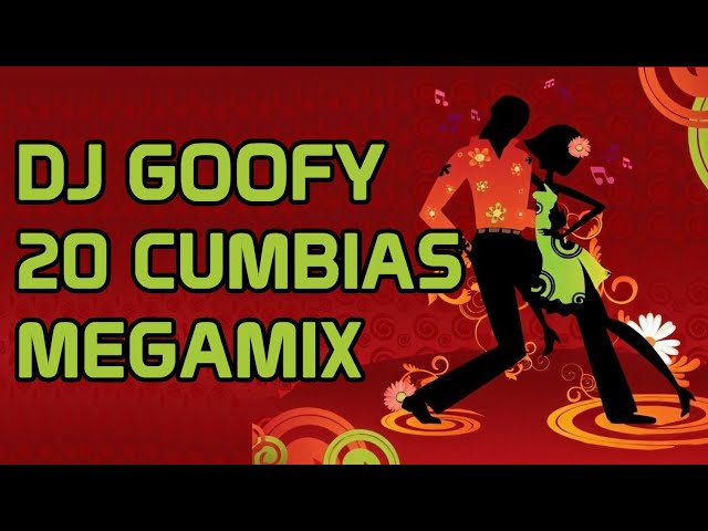 DJ GOOFY - 20 Cumbias Clásicas Video Megamix