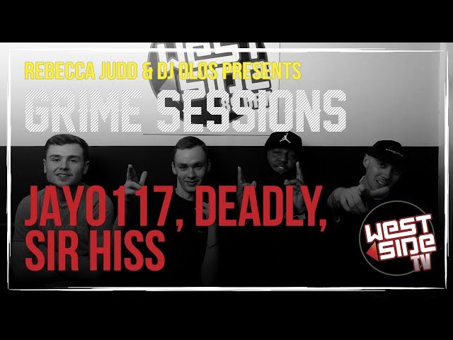 Grime Sessions - Deadly & Jay0117 - Sir Hiss B2B Kirby T