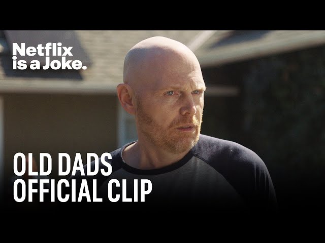 Gentle Parenting Techniques | Old Dads, From the Mind of Bill Burr | Netflix Is A Joke