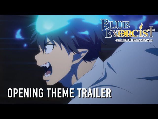 Blue Exorcist -Shimane Illuminati Saga-  |  OPENING THEME TRAILER