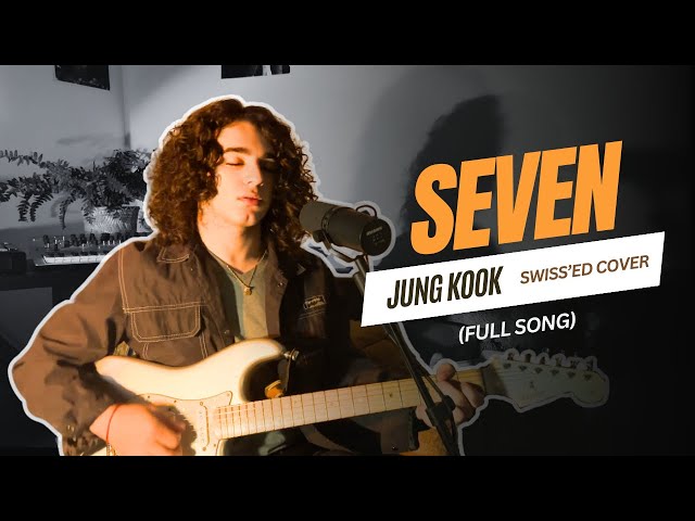 Seven - Jung Kook Cover by Ben Swissa | SWISS’ED Covers