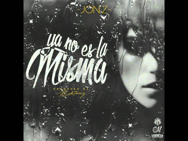 Jon Z - Ya No Es La Misma (Audio)