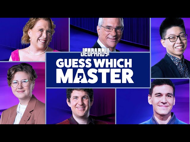 Guess Which Master! | Jeopardy! Masters | JEOPARDY!