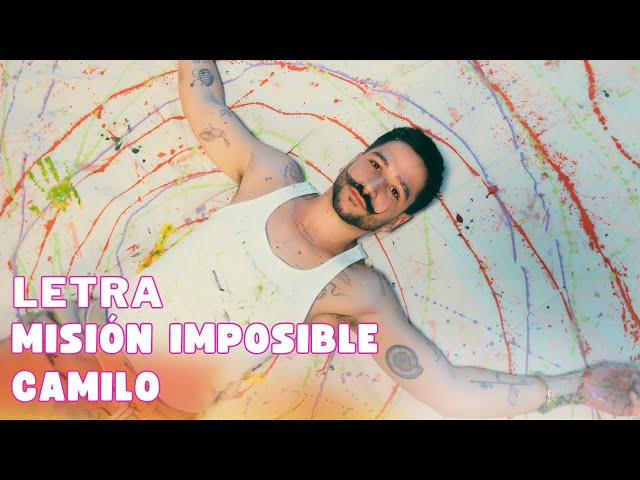 Camilo - Misión Imposible (Letra Oficial | Official Lyric Video)