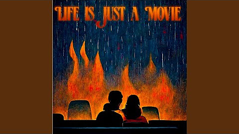 Life Is Just A Movie