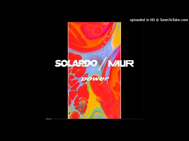 Solardo, Maur - Power (Extended Mix)