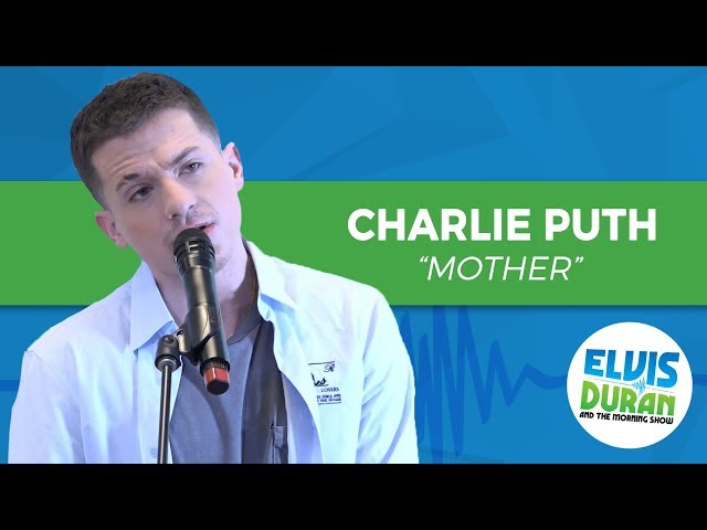 Charlie Puth - "Mother" | Elvis Duran Live