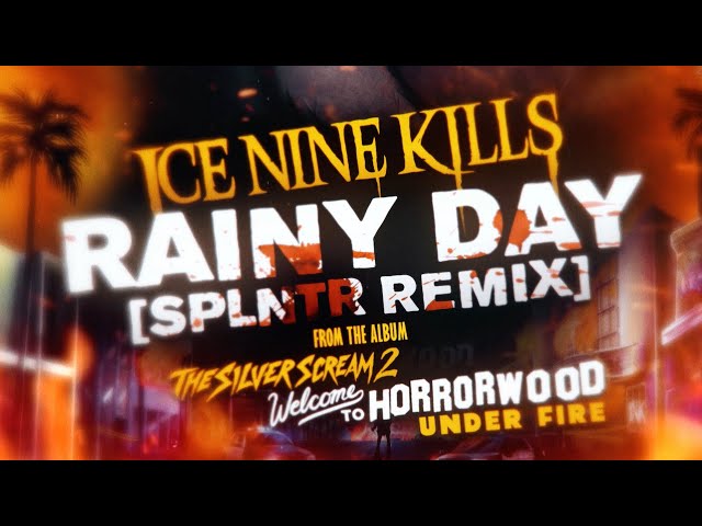 Ice Nine Kills - Rainy Day (SPLNTR Remix)
