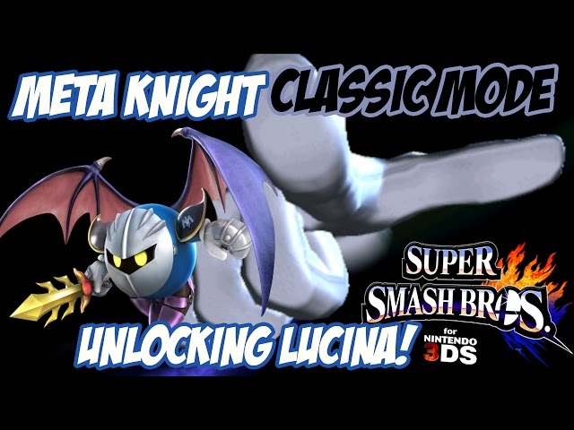 Unlocking Lucina! - Super Smash Bros. for 3DS! [Classic - Meta Knight]