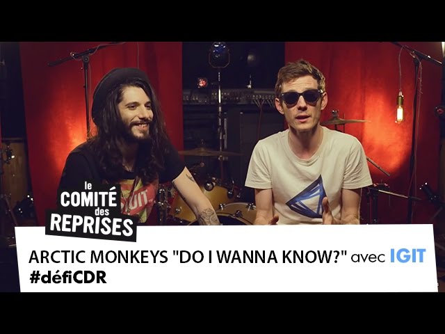 Arctic Monkeys "Do I Wanna Know?" cover - Comité Des Reprises - PV Nova et Waxx ft. Igit