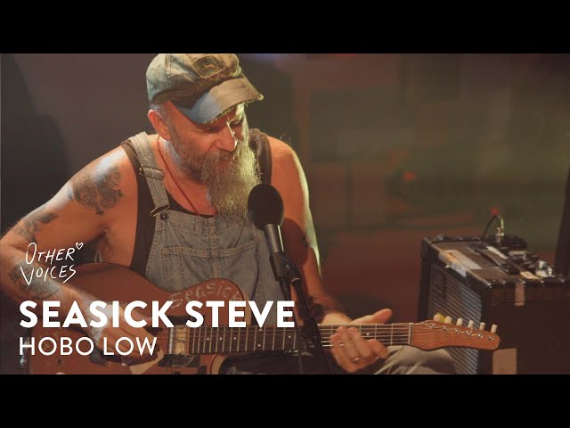 Seasick Steve - Hobo Low | Other Voices