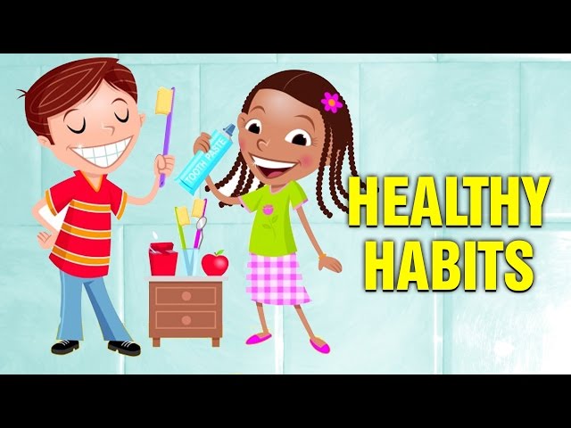 Healthy Habits For Kids | Pre-school Learning For Babies and Toddlers
