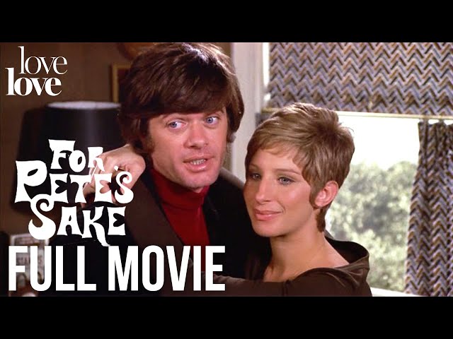For Pete's Sake | Full Movie ft. Barbra Streisand | Love Love