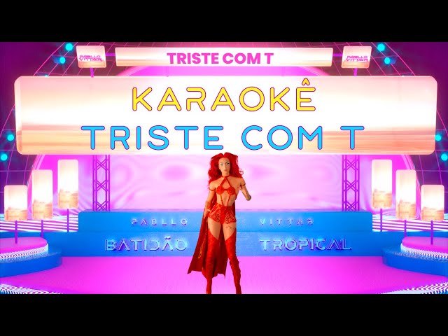 Pabllo Vittar - Triste com T (Official Karaoke)