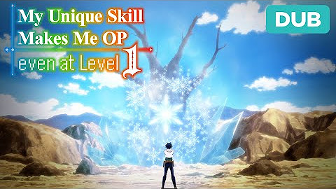 My Unique Skill Makes Me OP even at Level 1
