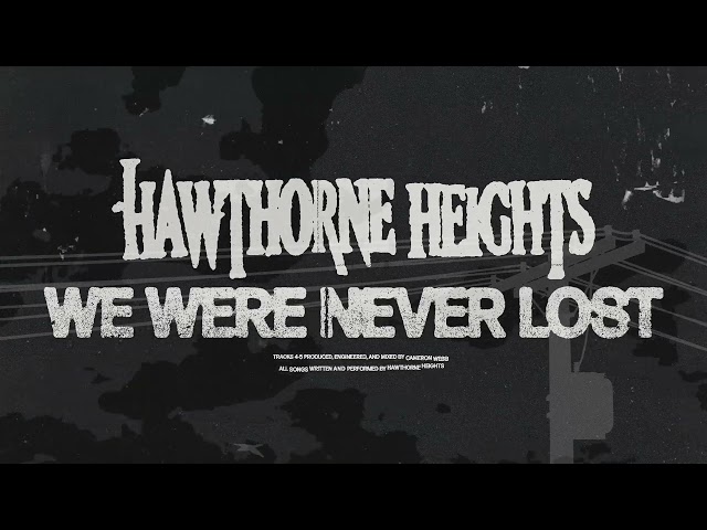 Hawthorne Heights "We Were Never Lost"