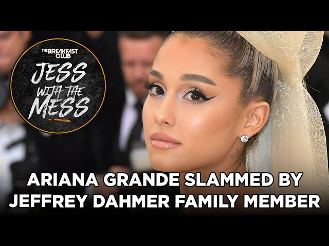 Ariana Grande Slammed By Jeffrey Dahmer Family Member Over ‘Dream Dinner Date’ Comment + More