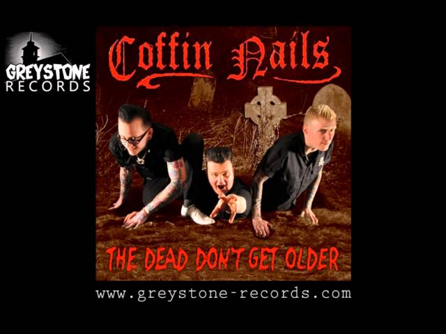 Coffin Nails 'Graveyard Shift' - The Dead Don't Get Older (Greystone Records)