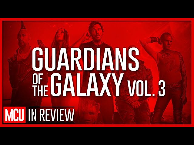 Guardians of the Galaxy 3 - Every Marvel Movie Ranked & Recapped
