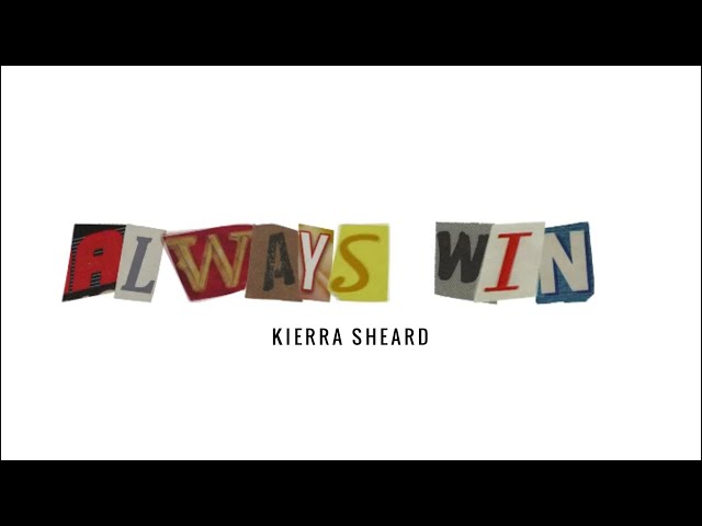 Always Win | Kierra Sheard