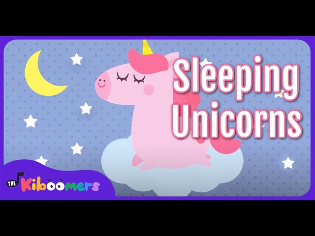 Sleeping Unicorns - The Kiboomers Preschool Songs & Nursery Rhymes for Kids With Actions