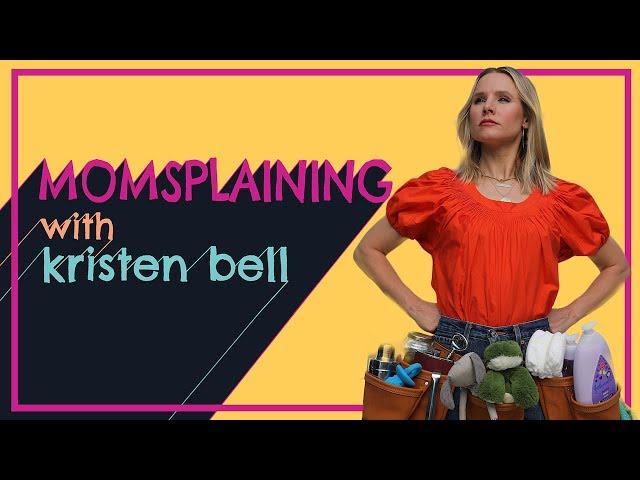 #Momsplaining with Kristen Bell: Adventures in Babysitting