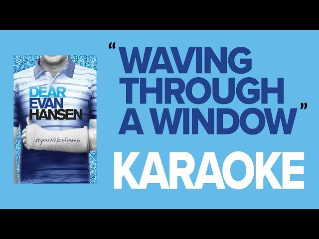 Waving Through a Window | KARAOKE Instrumental (w/ Backing Vocals & Lyrics) - Dear Evan Hansen