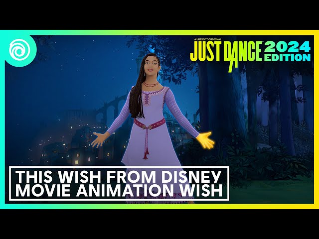 Just Dance 2024 Edition -  This Wish from Disney Movie Animation Wish