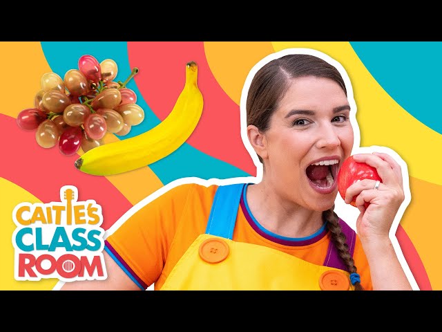 Fantastic Fruit | Caitie's Classroom | Healthy Food for Kids